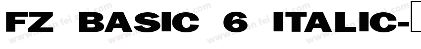 FZ BASIC 6 ITALIC字体转换
